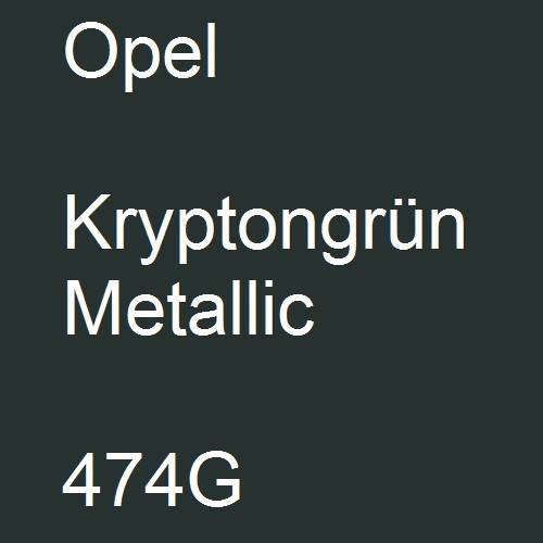 Opel, Kryptongrün Metallic, 474G.